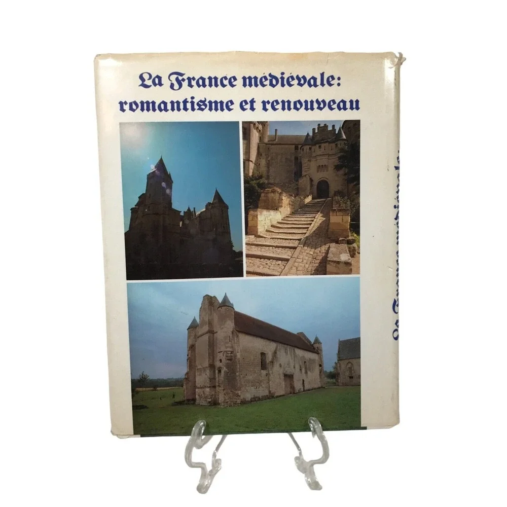 La France medievale romantisme et renouveau French History Architecture 1988 DJ